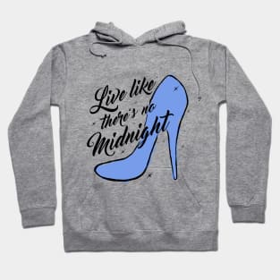 Live Like There's No Midnight Hoodie